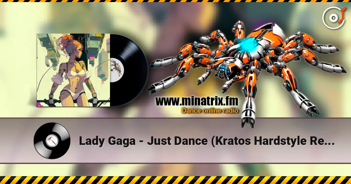 Lady Gaga - Just Dance (Kratos Hardstyle Remix) жоғары сапада онлайн тыңдау | Minatrix.FM