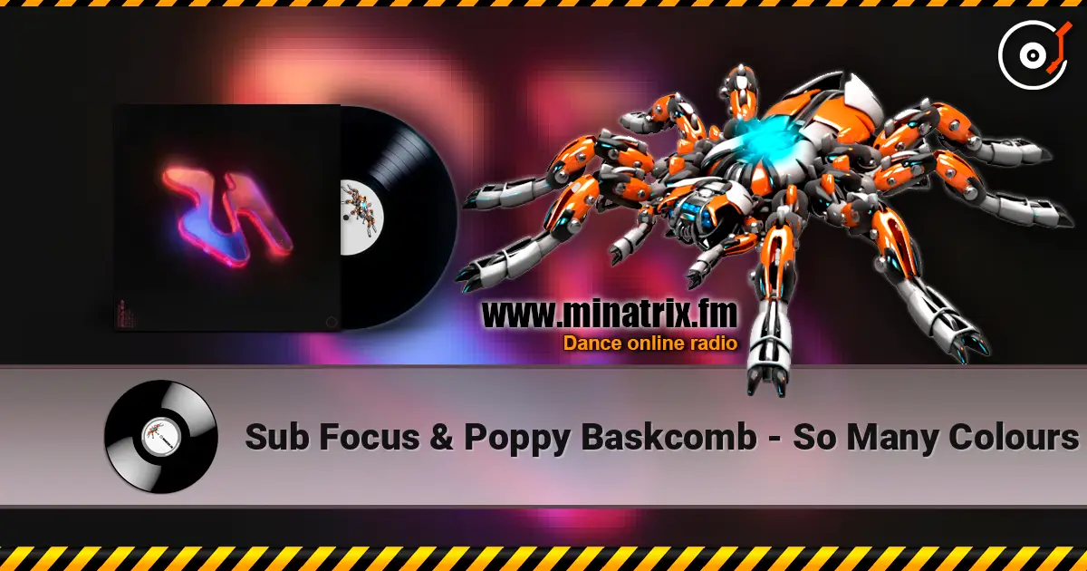 Sub Focus & Poppy Baskcomb - So Many Colours жоғары сапада онлайн тыңдау | Minatrix.FM