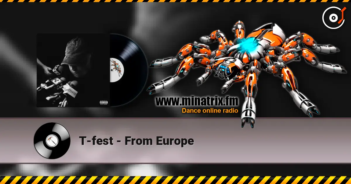 T-fest - From Europe 高品质在线收听 | Minatrix.FM