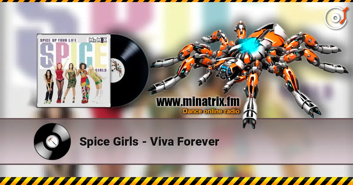 Spice Girls - Viva Forever жоғары сапада онлайн тыңдау | Minatrix.FM
