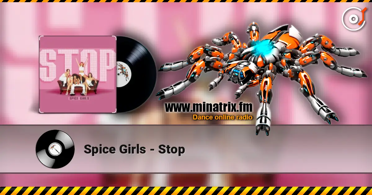 Spice Girls - Stop жоғары сапада онлайн тыңдау | Minatrix.FM