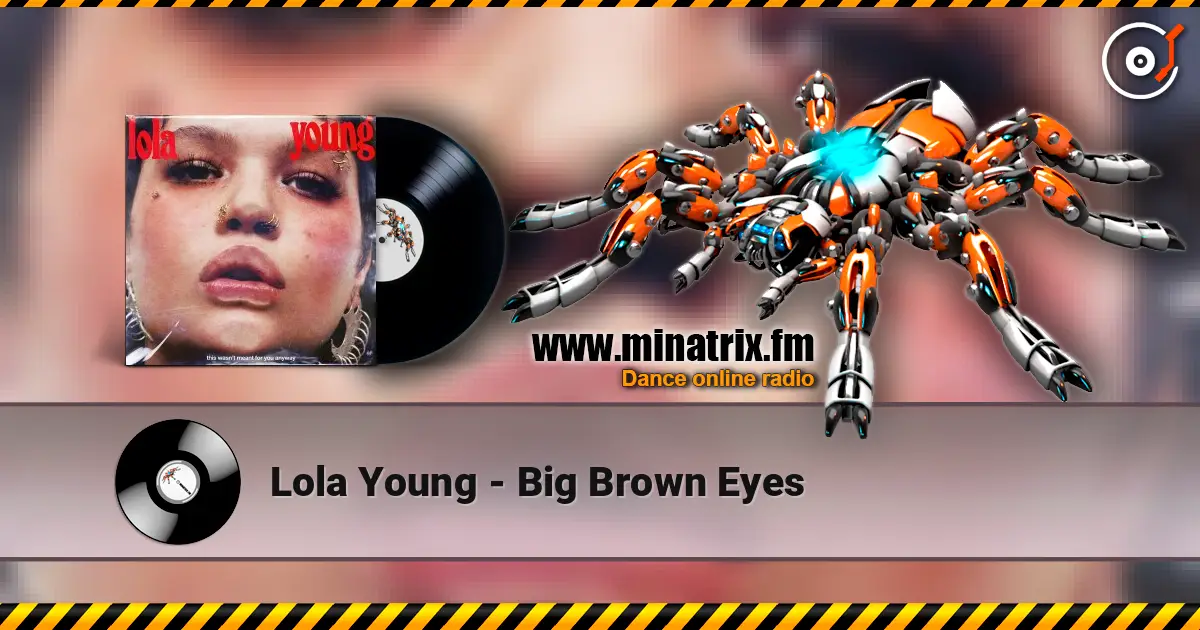 Lola Young - Big Brown Eyes жоғары сапада онлайн тыңдау | Minatrix.FM