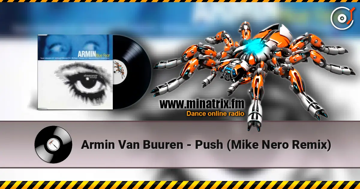 Armin Van Buuren - Push (Mike Nero Remix) жоғары сапада онлайн тыңдау | Minatrix.FM