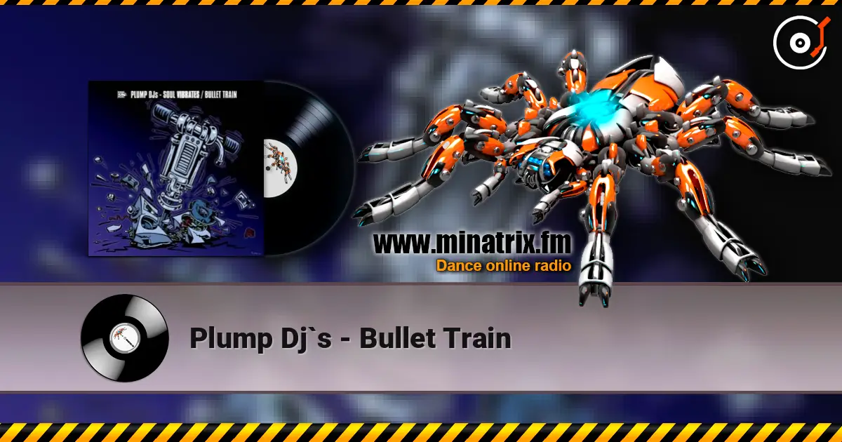 Plump Dj`s - Bullet Train жоғары сапада онлайн тыңдау | Minatrix.FM
