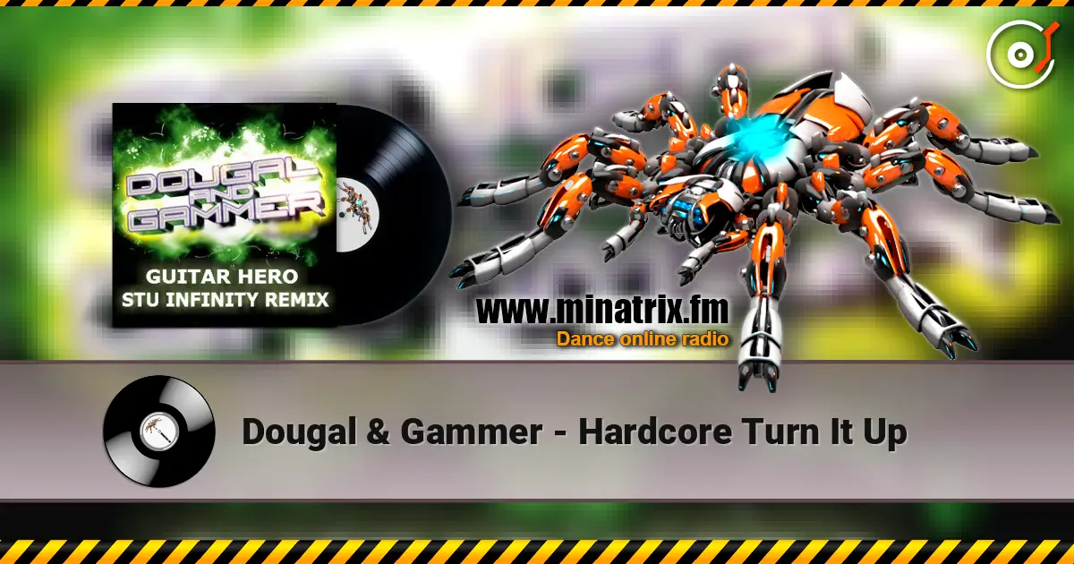 Dougal & Gammer - Hardcore Turn It Up жоғары сапада онлайн тыңдау | Minatrix.FM