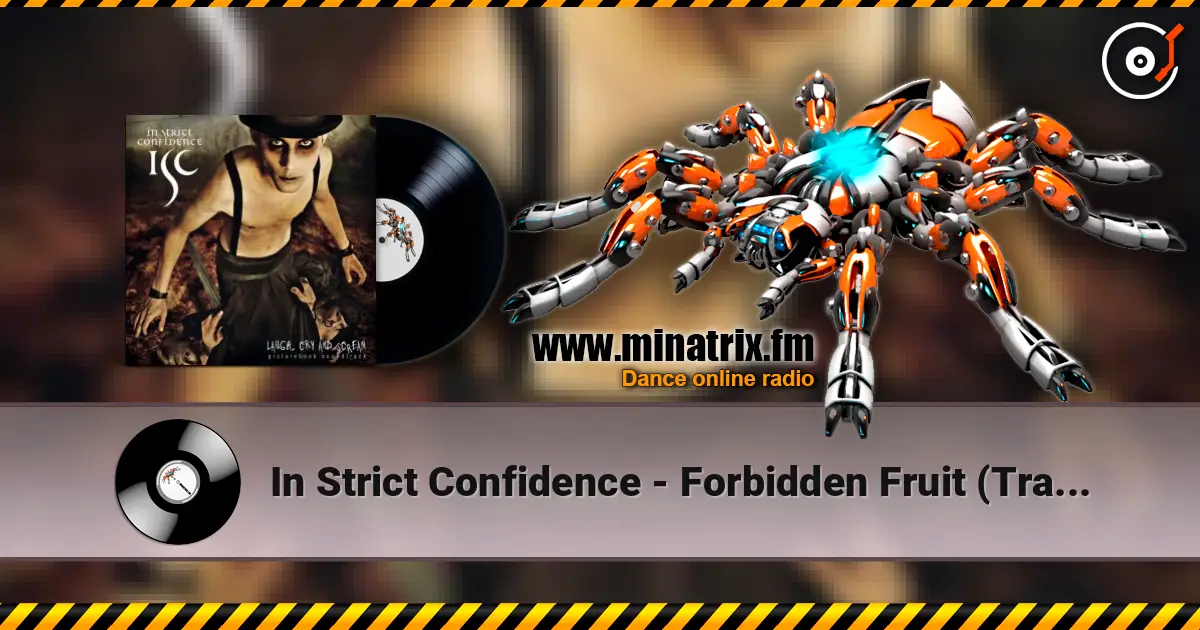 In Strict Confidence - Forbidden Fruit (Tragic Loss Edit) жоғары сапада онлайн тыңдау | Minatrix.FM