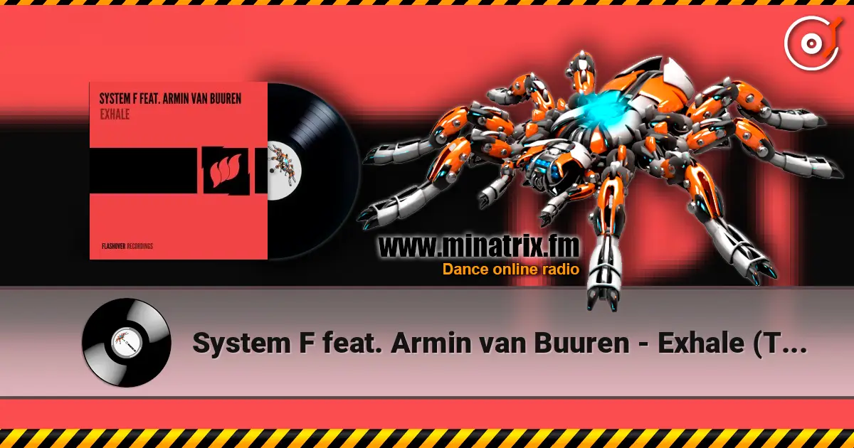 System F feat. Armin van Buuren - Exhale (Tamerlan & Djons Remix) жоғары сапада онлайн тыңдау | Minatrix.FM