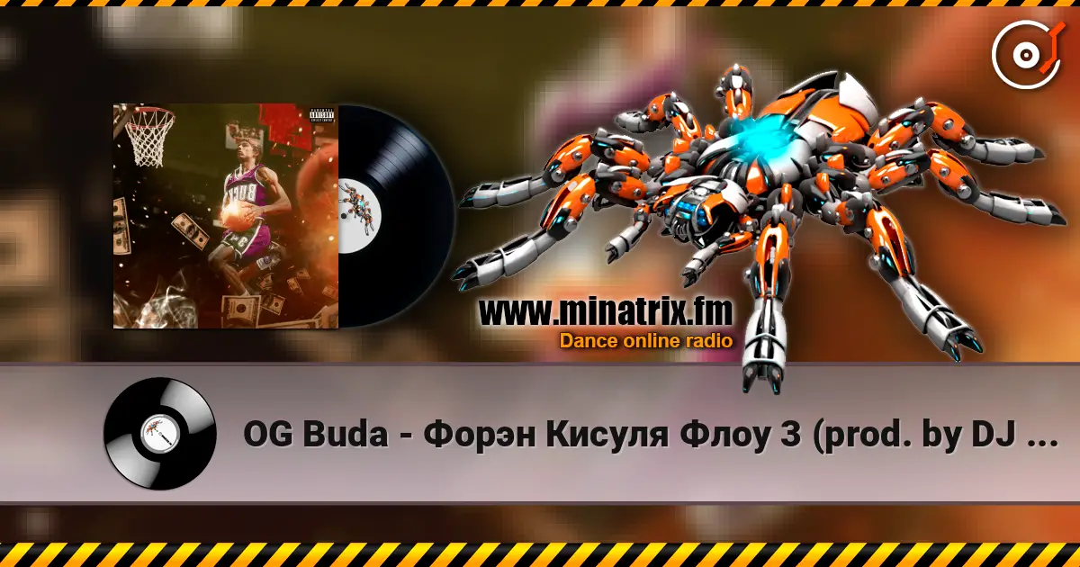 OG Buda - Форэн Кисуля Флоу 3 (prod. by DJ Chuk & Flavy) 高品质在线收听 | Minatrix.FM