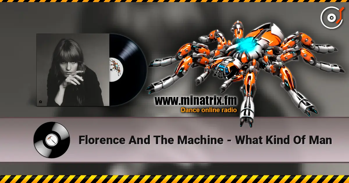 Florence And The Machine - What Kind Of Man escuchar online en alta calidad | Minatrix.FM