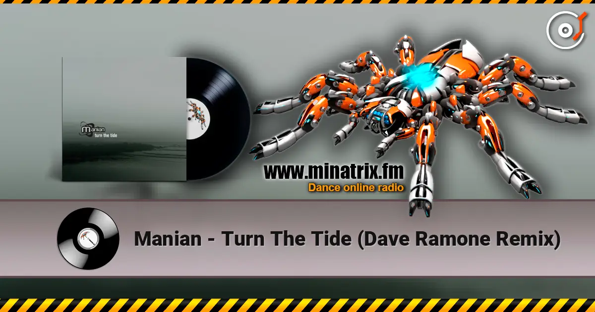 Manian - Turn The Tide (Dave Ramone Remix) escuchar online en alta calidad | Minatrix.FM