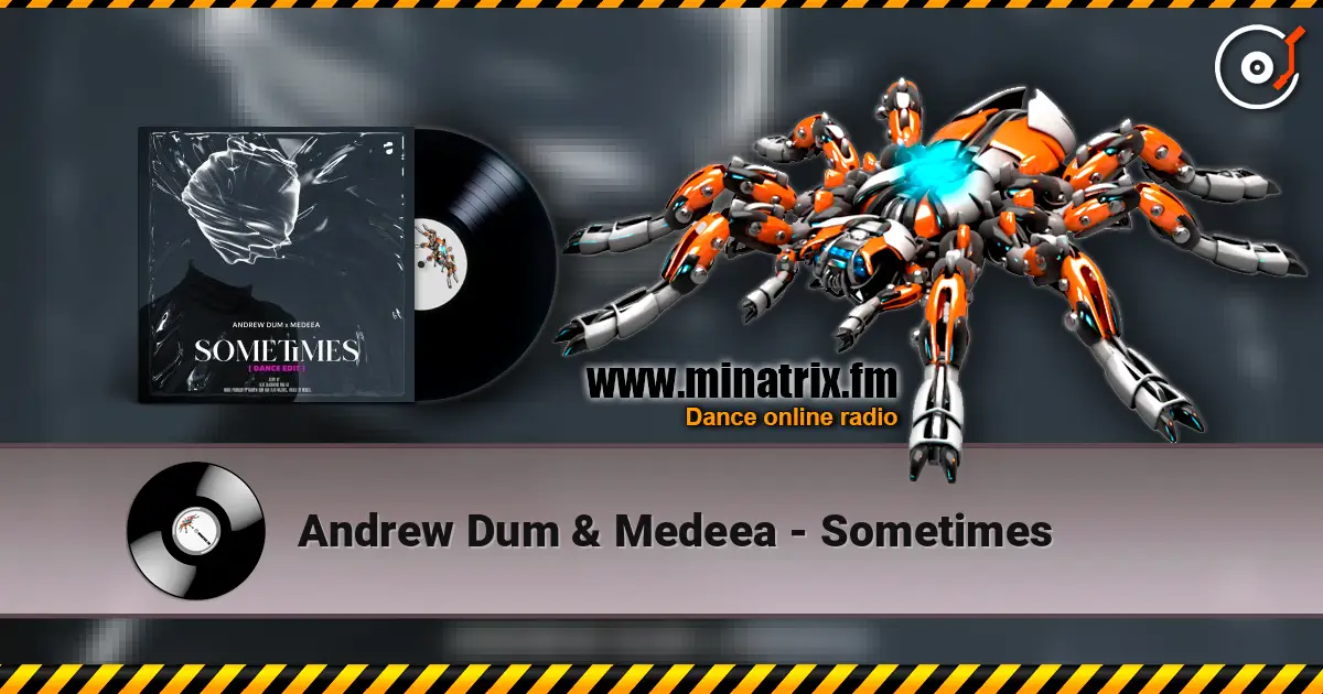 Andrew Dum & Medeea - Sometimes escuchar online en alta calidad | Minatrix.FM