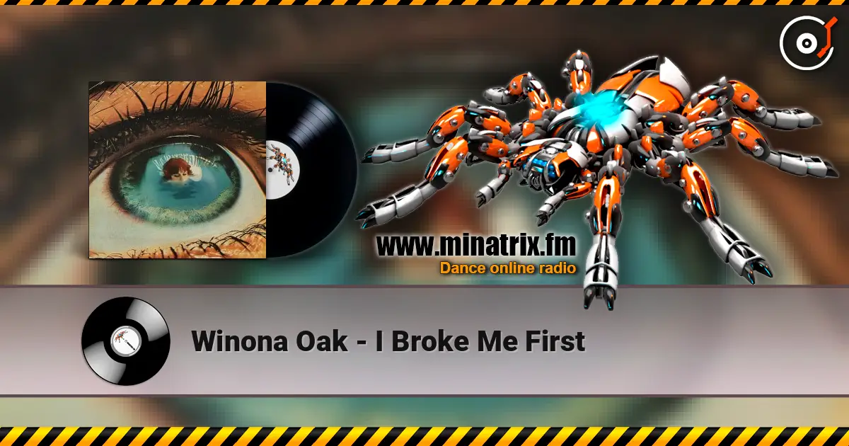 Winona Oak - I Broke Me First жоғары сапада онлайн тыңдау | Minatrix.FM