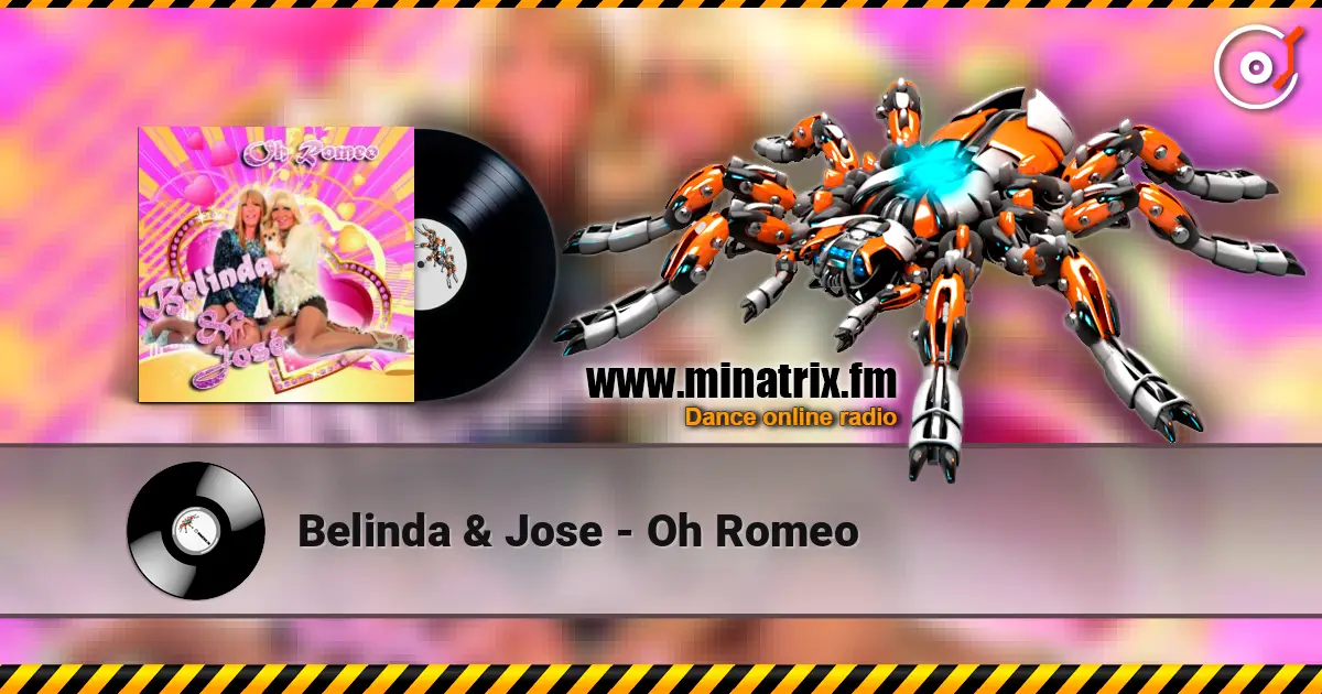 Belinda & Jose - Oh Romeo жоғары сапада онлайн тыңдау | Minatrix.FM