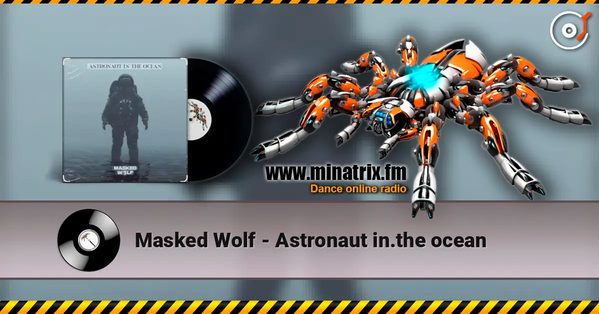 Masked Wolf - Astronaut in.the ocean жоғары сапада онлайн тыңдау | Minatrix.FM