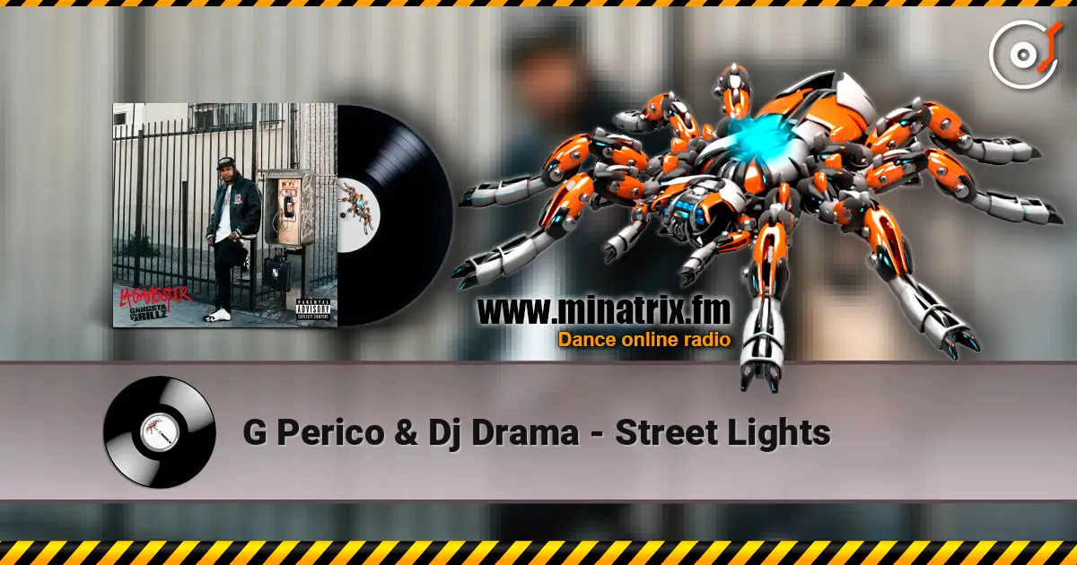 G Perico & Dj Drama - Street Lights 高品质在线收听 | Minatrix.FM