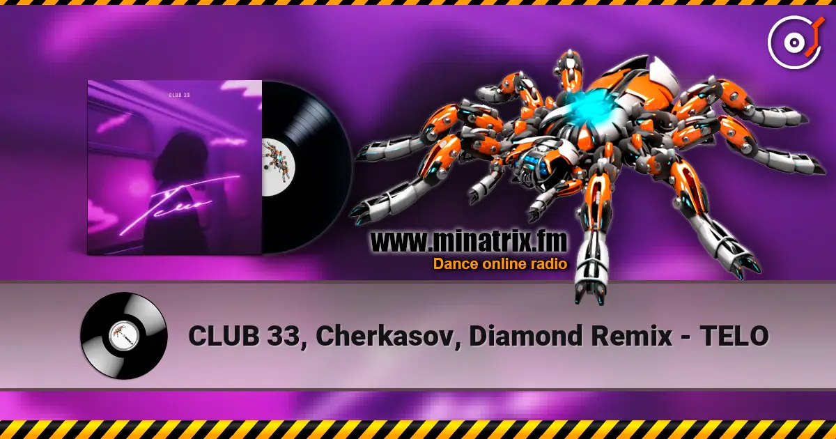 CLUB 33, Cherkasov, Diamond Remix - TELO escuchar online en alta calidad | Minatrix.FM