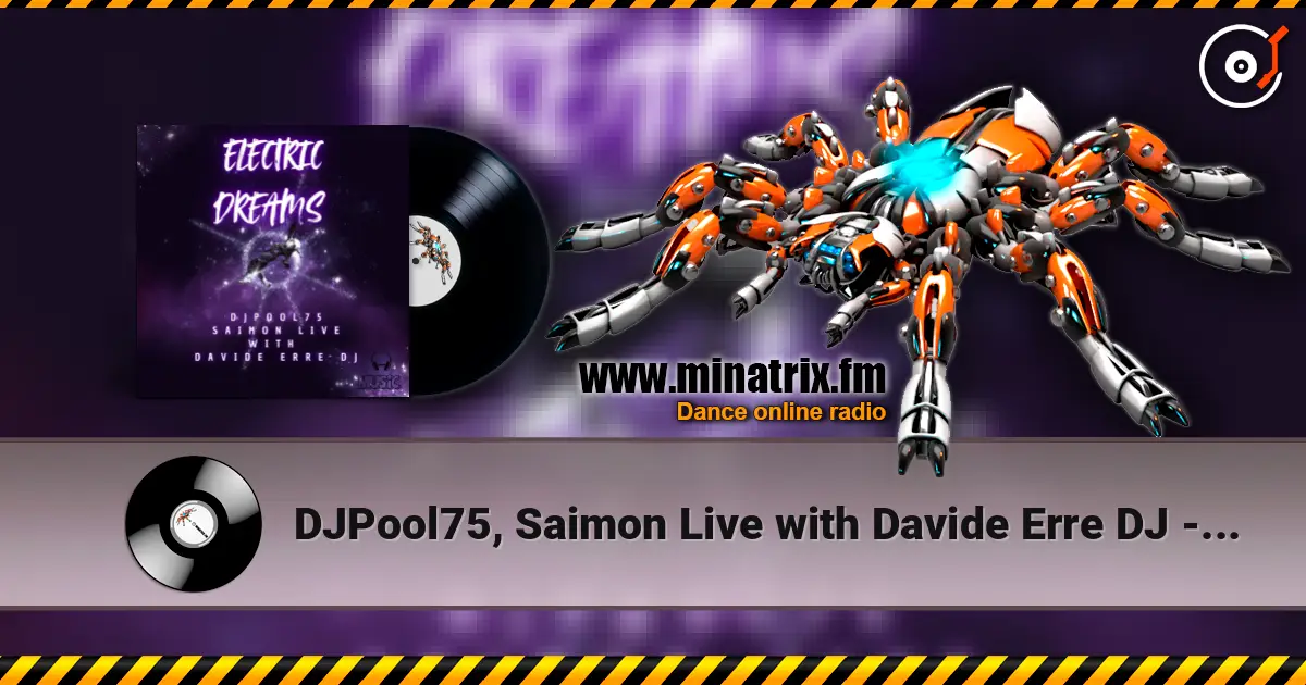 DJPool75, Saimon Live with Davide Erre DJ - Electric Dreams (Alternative Mix) жоғары сапада онлайн тыңдау | Minatrix.FM