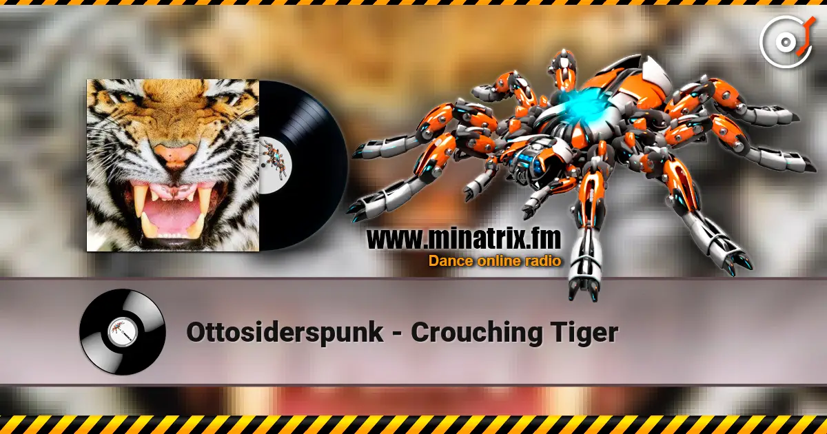 Ottosiderspunk - Crouching Tiger 高品质在线收听 | Minatrix.FM