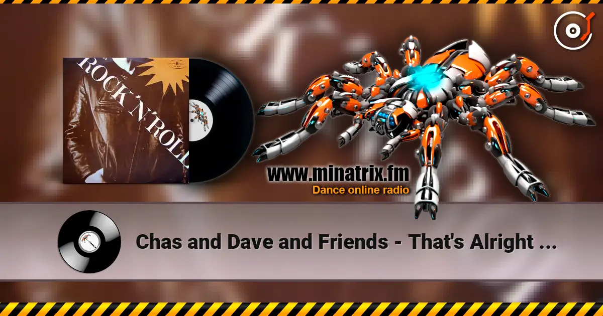 Chas and Dave and Friends - That's Alright Mama жоғары сапада онлайн тыңдау | Minatrix.FM