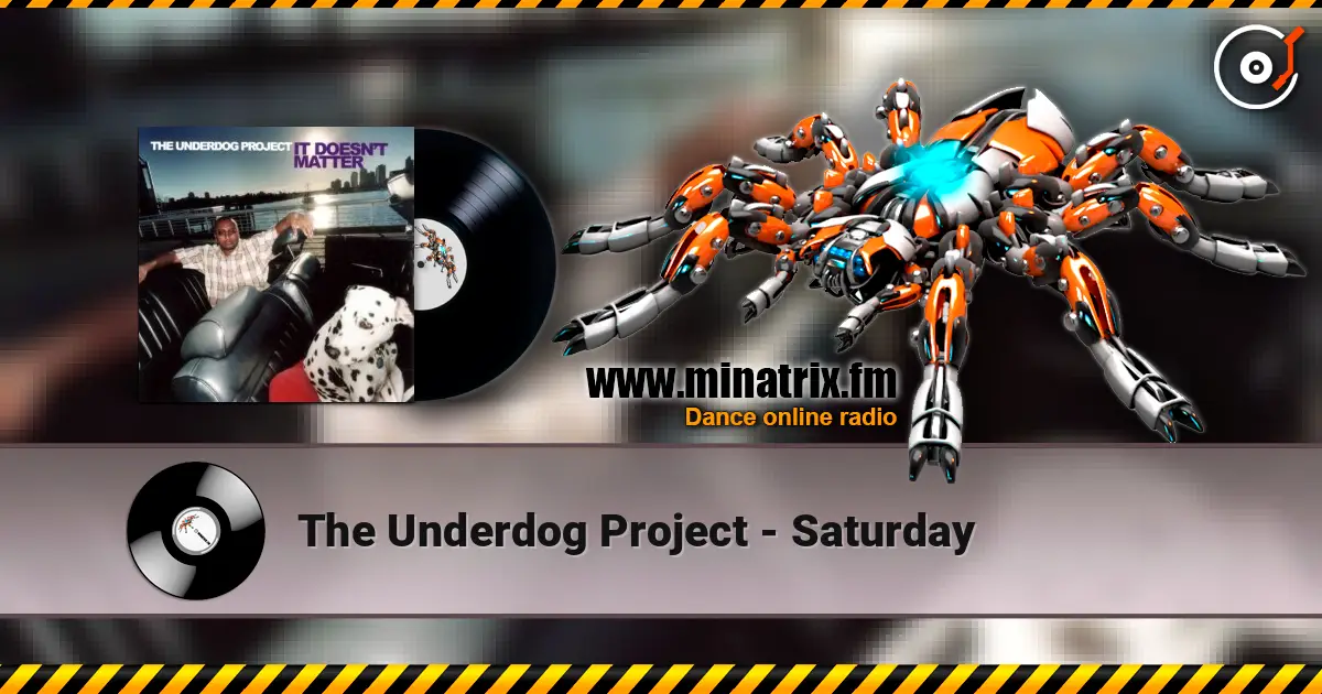 The Underdog Project - Saturday жоғары сапада онлайн тыңдау | Minatrix.FM
