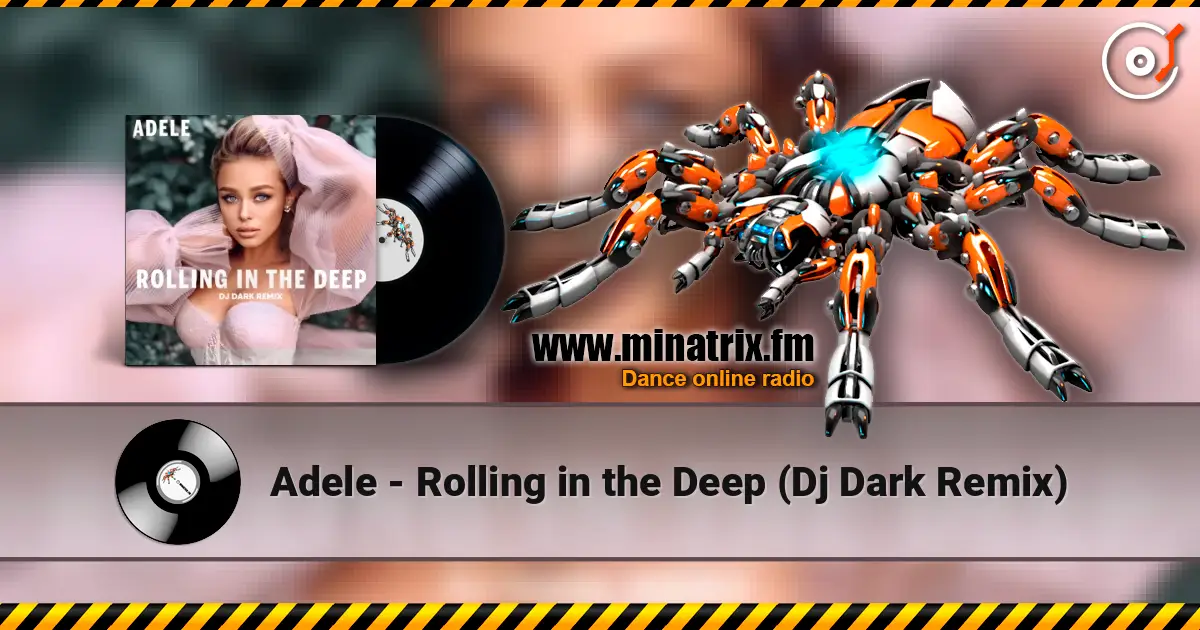 Adele - Rolling in the Deep (Dj Dark Remix) жоғары сапада онлайн тыңдау | Minatrix.FM