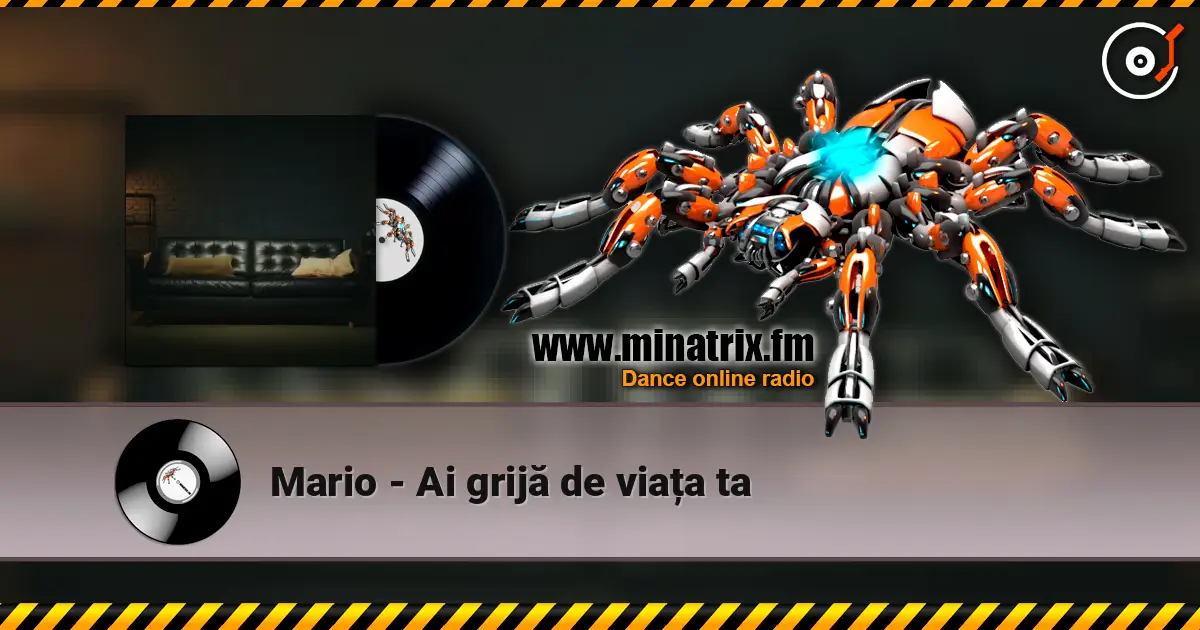 Mario - Ai grijă de viața ta жоғары сапада онлайн тыңдау | Minatrix.FM