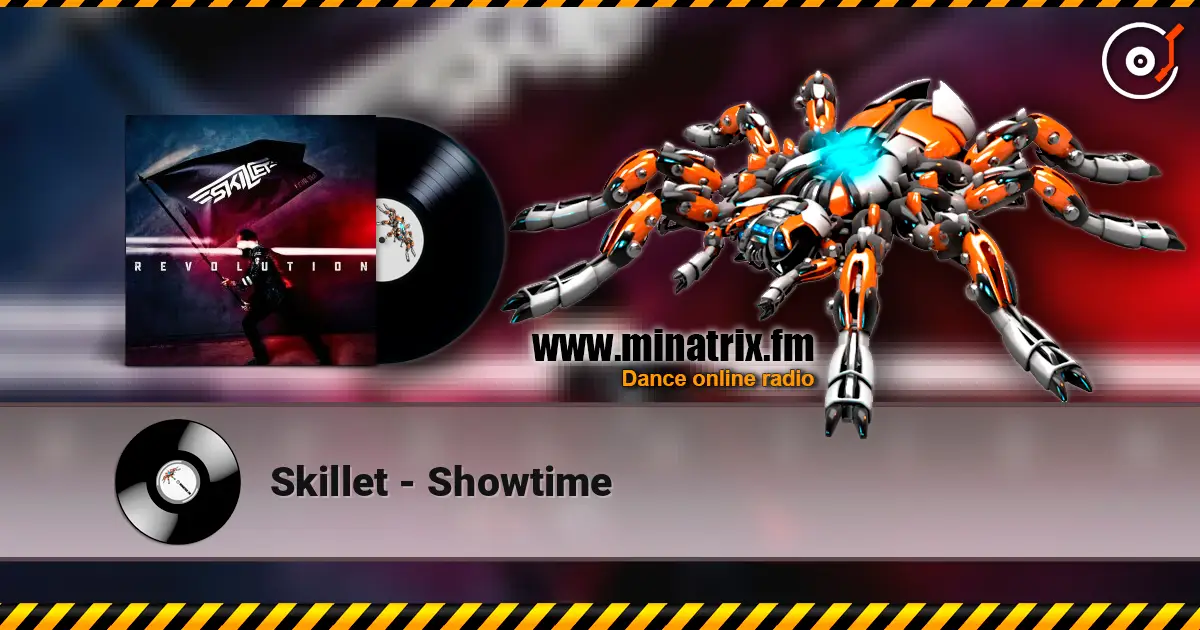 Skillet - Showtime жоғары сапада онлайн тыңдау | Minatrix.FM