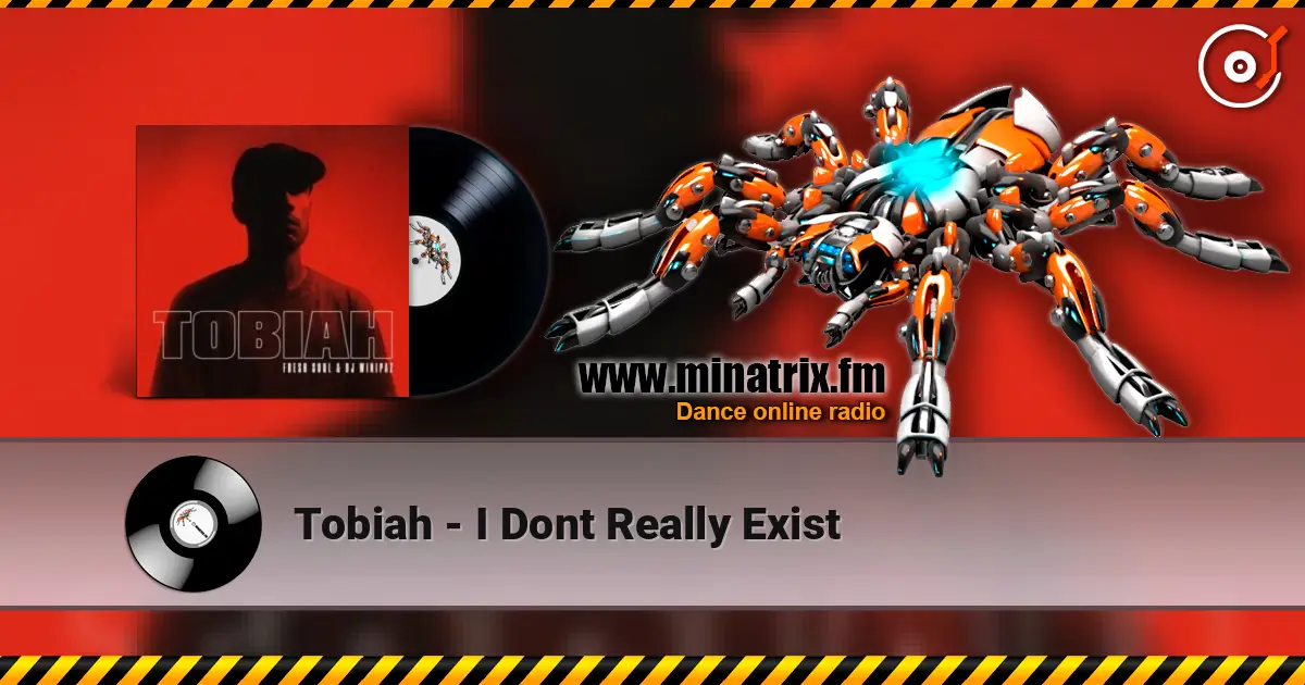 Tobiah - I Dont Really Exist жоғары сапада онлайн тыңдау | Minatrix.FM