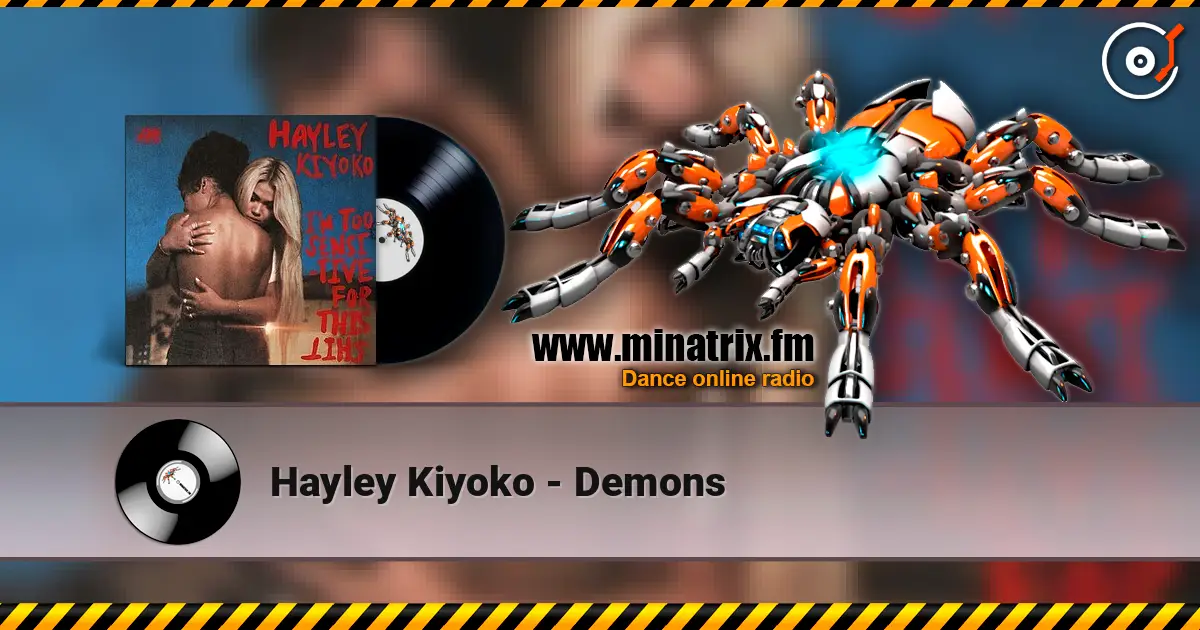 Hayley Kiyoko - Demons жоғары сапада онлайн тыңдау | Minatrix.FM