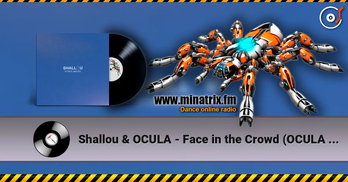 Shallou & OCULA - Face in the Crowd (OCULA Remix) жоғары сапада онлайн тыңдау | Minatrix.FM
