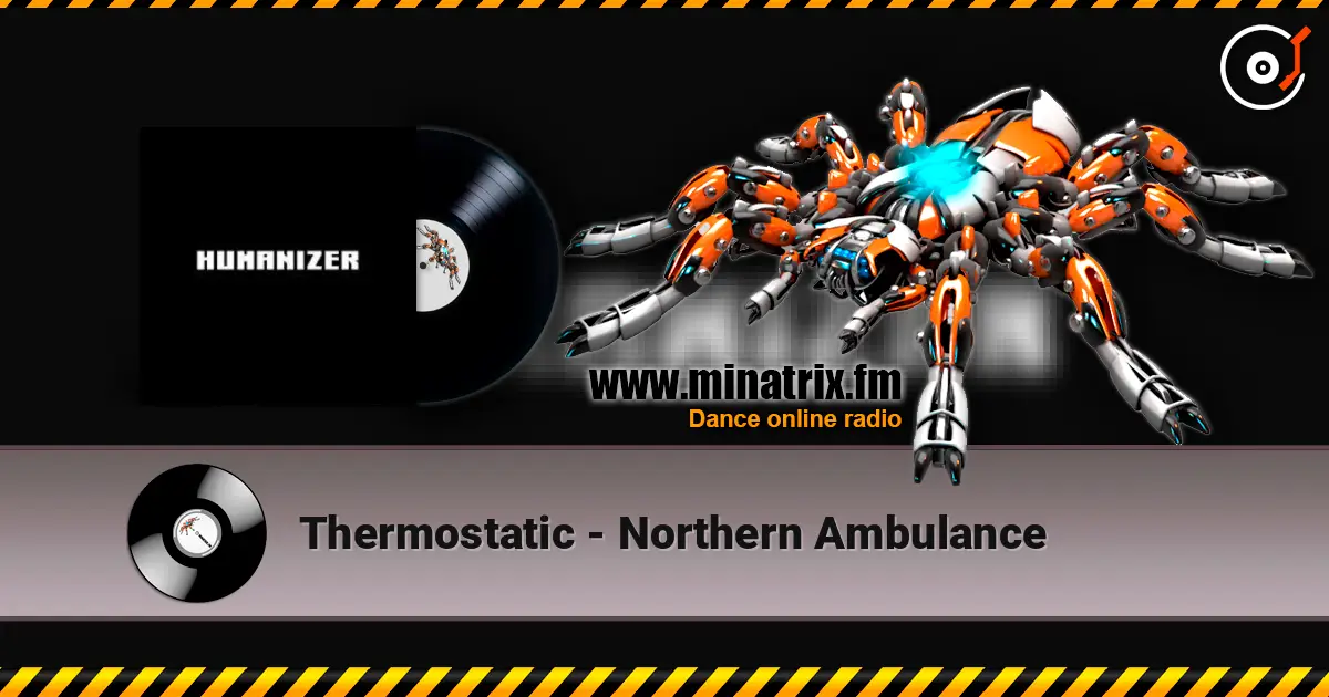 Thermostatic - Northern Ambulance жоғары сапада онлайн тыңдау | Minatrix.FM