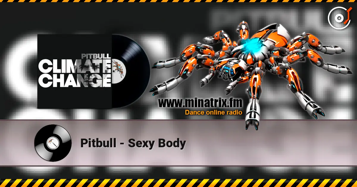 Pitbull - Sexy Body 高品质在线收听 | Minatrix.FM