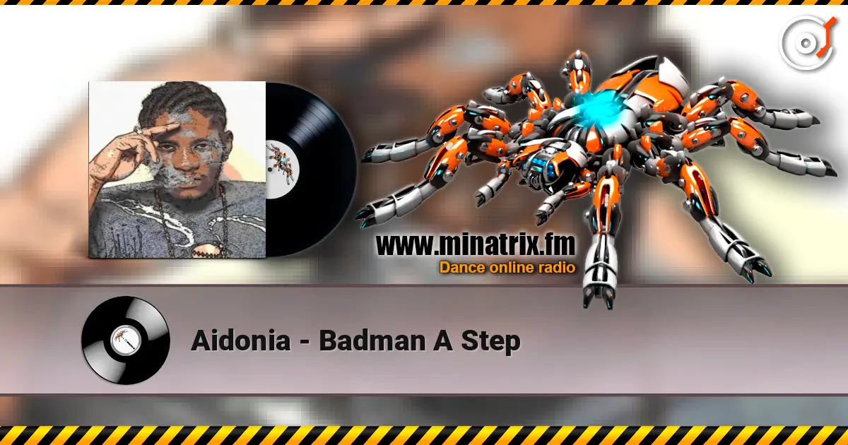 Aidonia - Badman A Step жоғары сапада онлайн тыңдау | Minatrix.FM