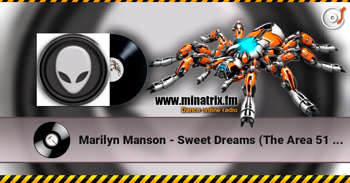 Marilyn Manson - Sweet Dreams (The Area 51 Remix) жоғары сапада онлайн тыңдау | Minatrix.FM