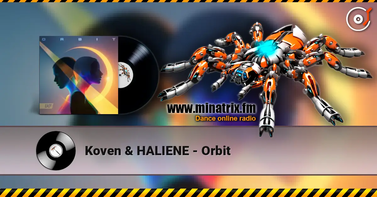 Koven & HALIENE - Orbit 高品质在线收听 | Minatrix.FM