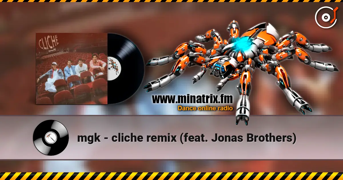 mgk - cliche remix (feat. Jonas Brothers) жоғары сапада онлайн тыңдау | Minatrix.FM