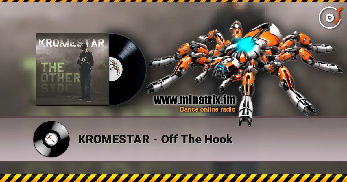 KROMESTAR - Off The Hook online in hoher Qualität hören | Minatrix.FM
