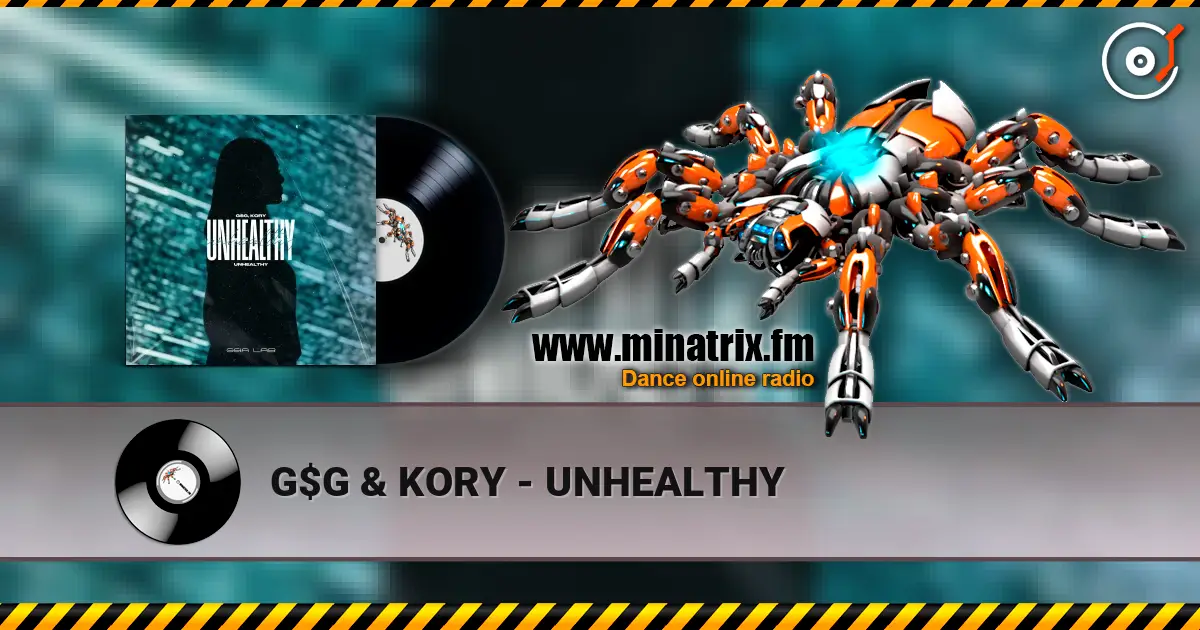 G$G & KORY - UNHEALTHY escuchar online en alta calidad | Minatrix.FM