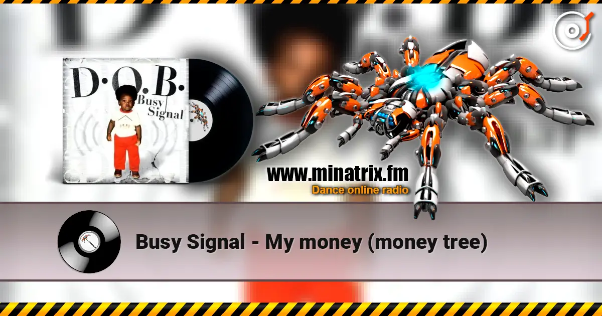 Busy Signal - My money (money tree) жоғары сапада онлайн тыңдау | Minatrix.FM