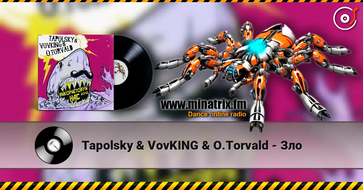 Tapolsky & VovKING & O.Torvald - Зло жоғары сапада онлайн тыңдау | Minatrix.FM