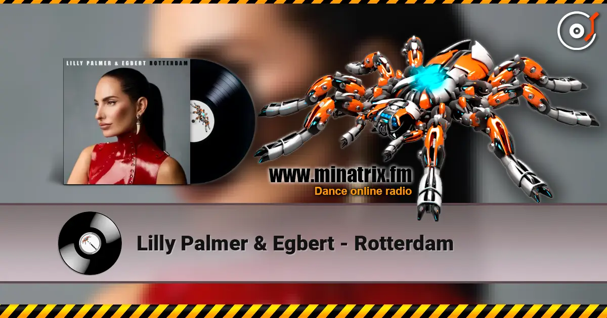 Lilly Palmer & Egbert - Rotterdam жоғары сапада онлайн тыңдау | Minatrix.FM