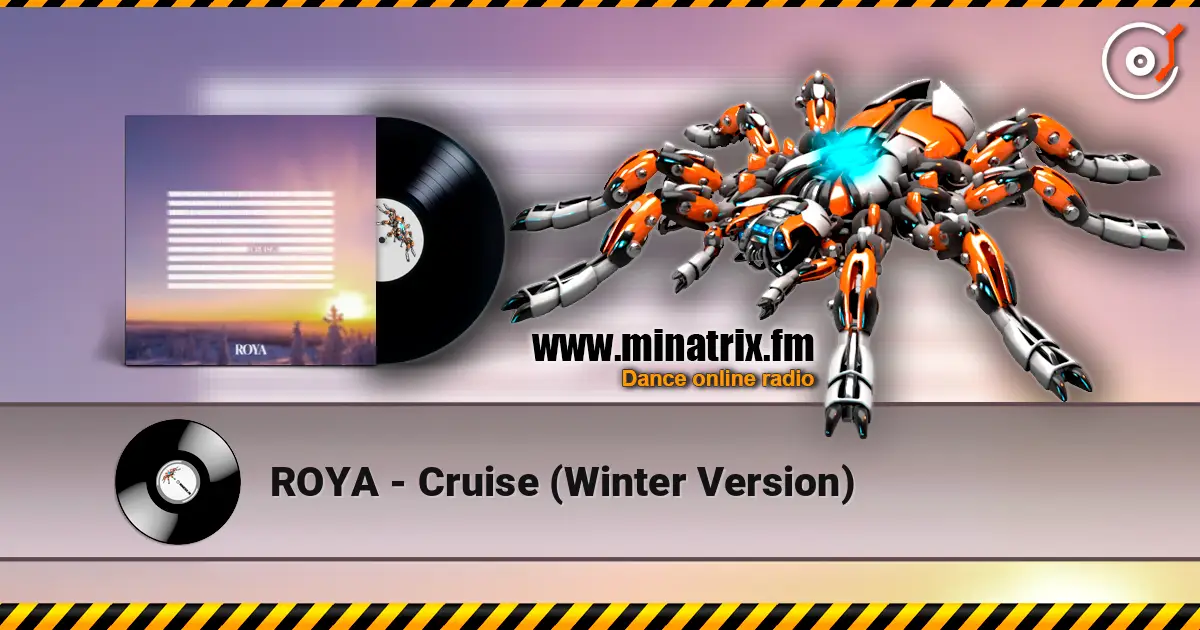 ROYA - Cruise (Winter Version) жоғары сапада онлайн тыңдау | Minatrix.FM