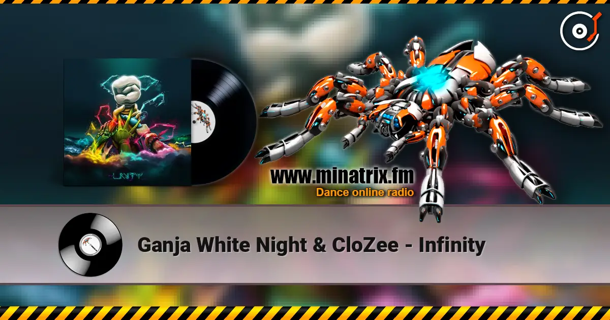 Ganja White Night & CloZee - Infinity жоғары сапада онлайн тыңдау | Minatrix.FM