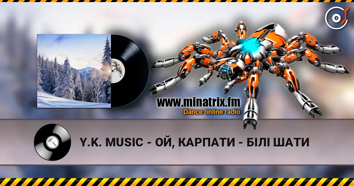 Y.K. MUSIC - ОЙ, КАРПАТИ - БІЛІ ШАТИ жоғары сапада онлайн тыңдау | Minatrix.FM