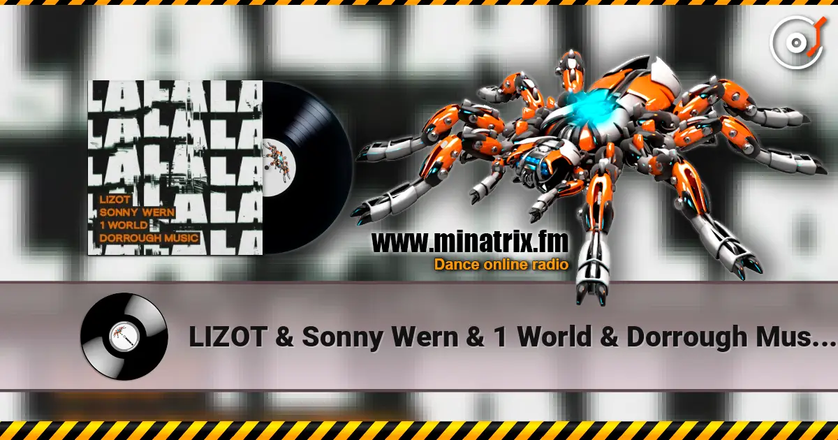 LIZOT & Sonny Wern & 1 World & Dorrough Music - LA LA LA жоғары сапада онлайн тыңдау | Minatrix.FM