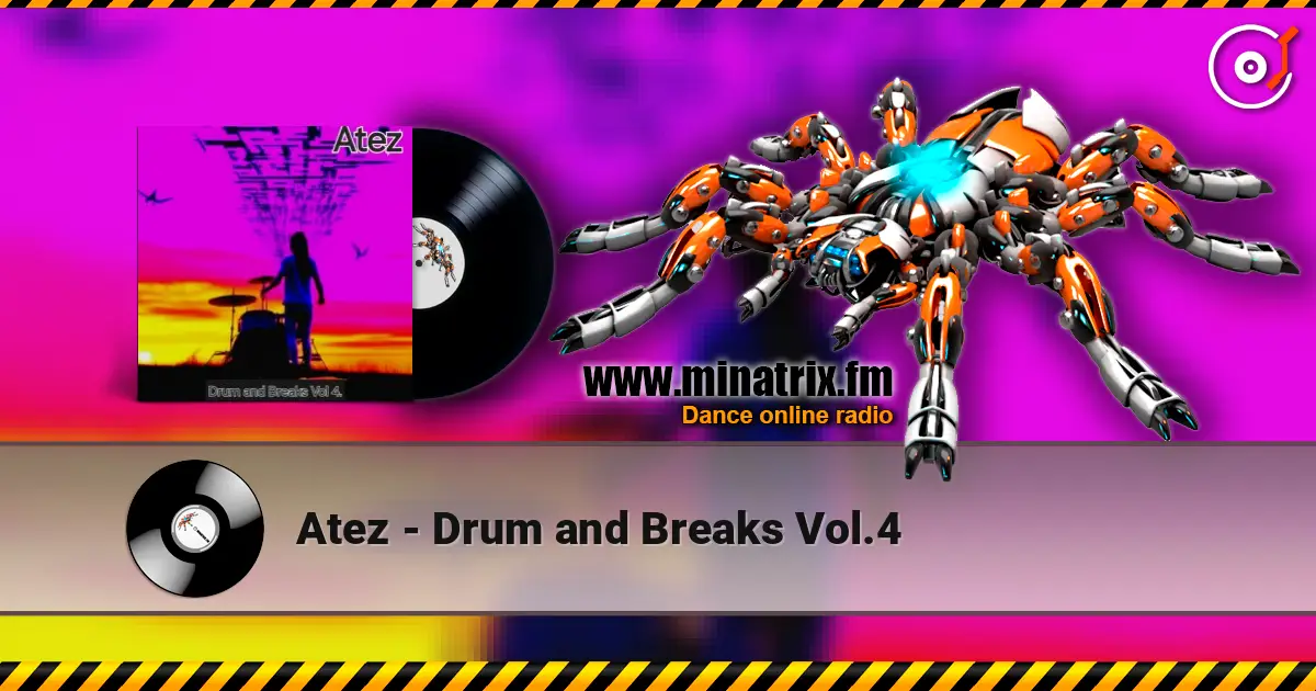 Atez - Drum and Breaks Vol.4 жоғары сапада онлайн тыңдау | Minatrix.FM