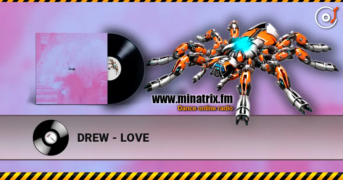 DREW - LOVE 高品质在线收听 | Minatrix.FM