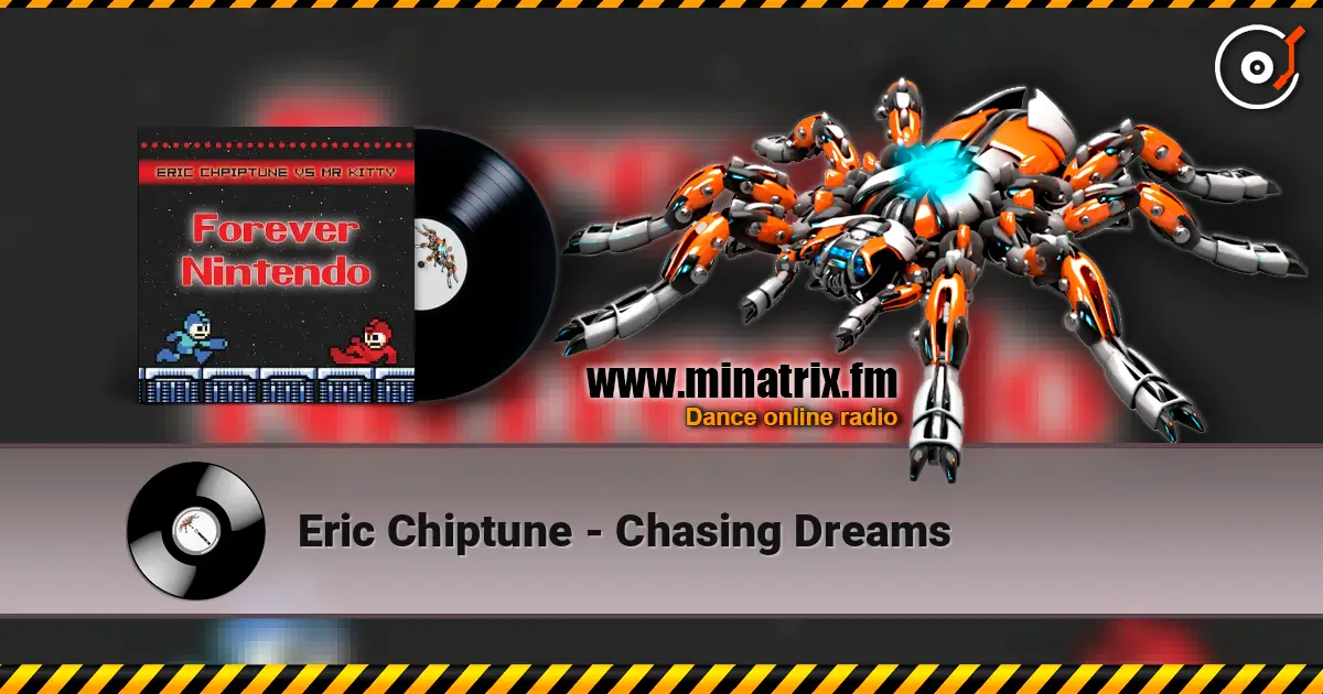 Eric Chiptune - Chasing Dreams слухати онлайн у високій якості | Minatrix.FM