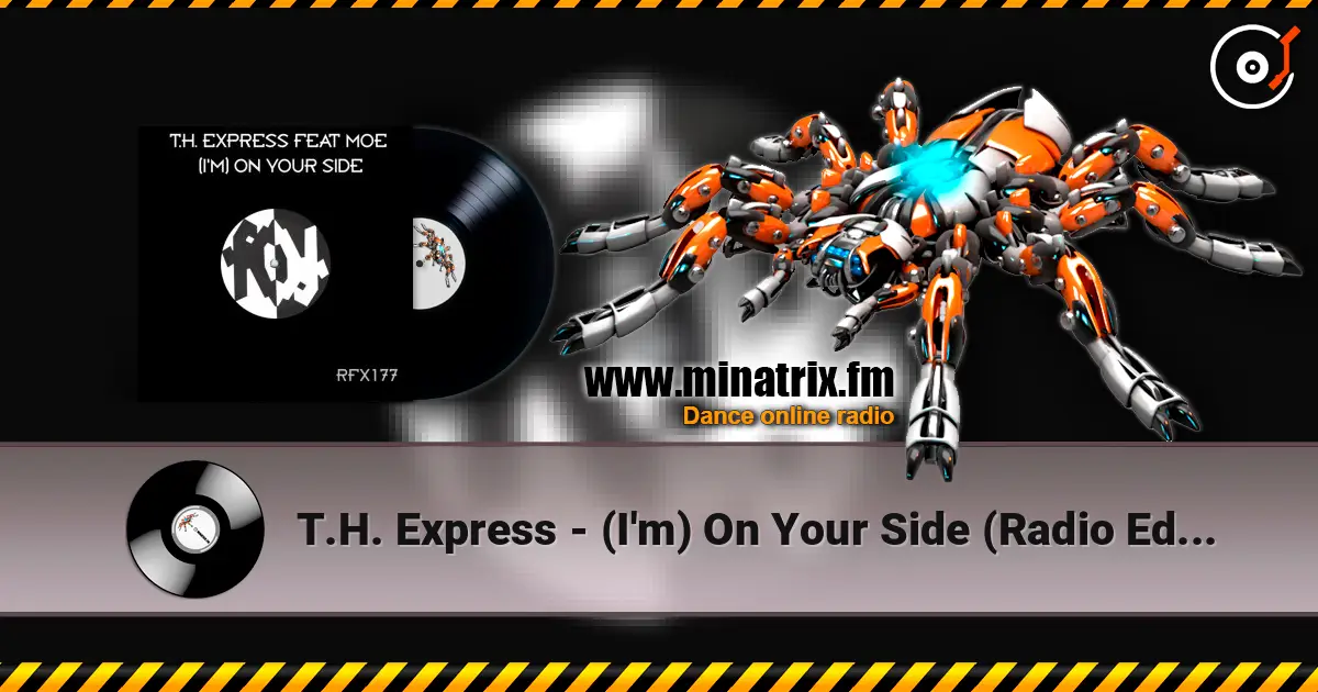 T.H. Express - (I'm) On Your Side (Radio Edit) 高品质在线收听 | Minatrix.FM