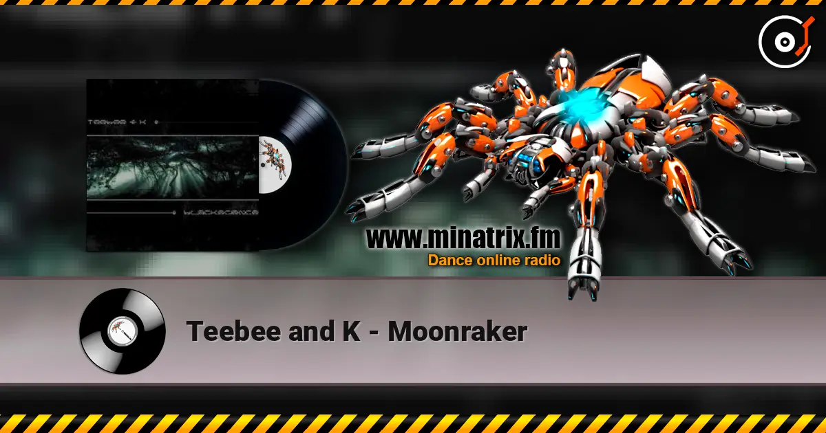 Teebee and K - Moonraker жоғары сапада онлайн тыңдау | Minatrix.FM